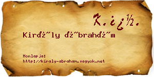 Király Ábrahám névjegykártya